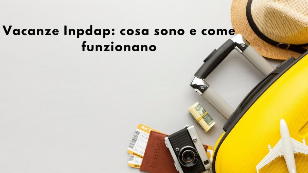 Cosa sono le Vacanze Inpdap